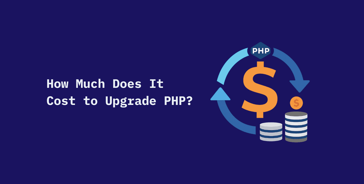 How Much Does It Cost to Upgrade PHP?