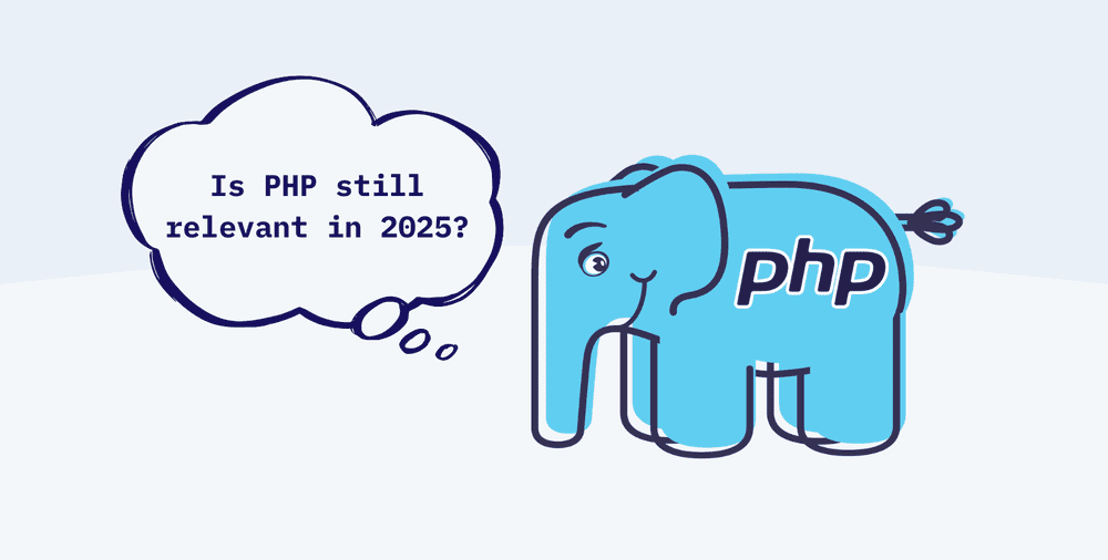 Is PHP still relevant in 2025?