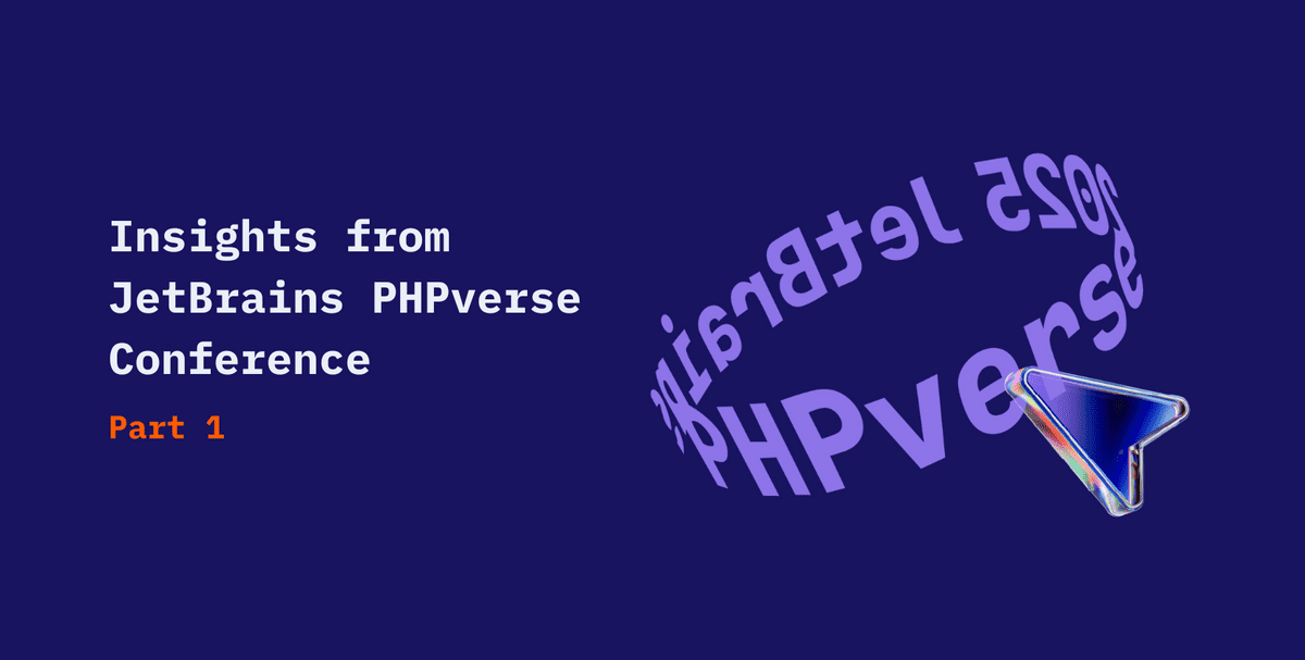 Insights from JetBrains PHPverse Conference Part 1 — System-Level Innovation in the PHP Ecosystem