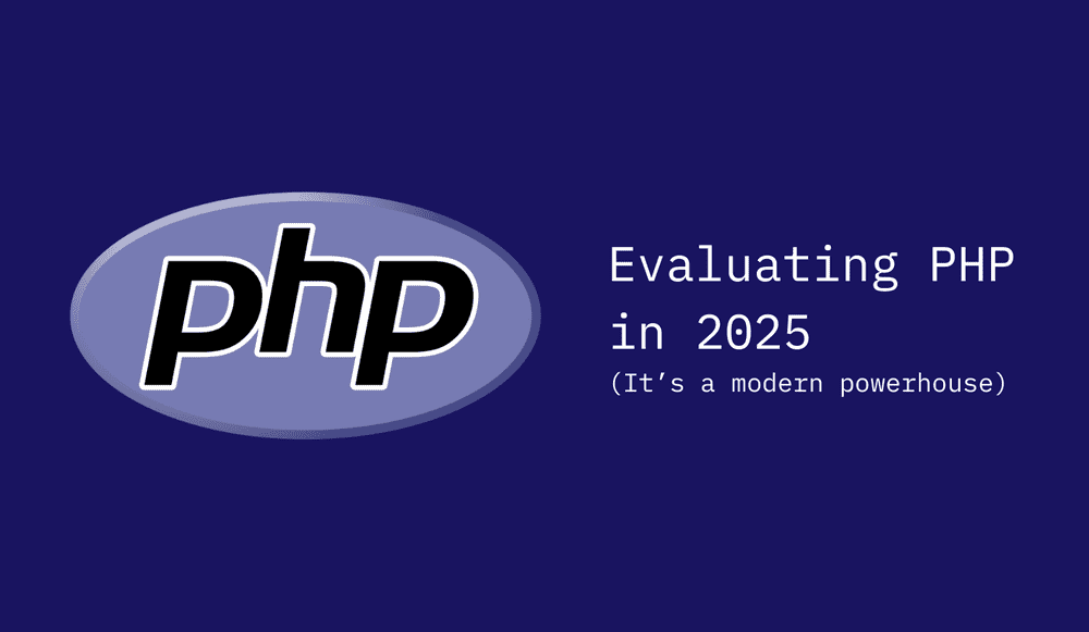 Evaluating PHP in 2025: Powerhouse for Modern Web Development