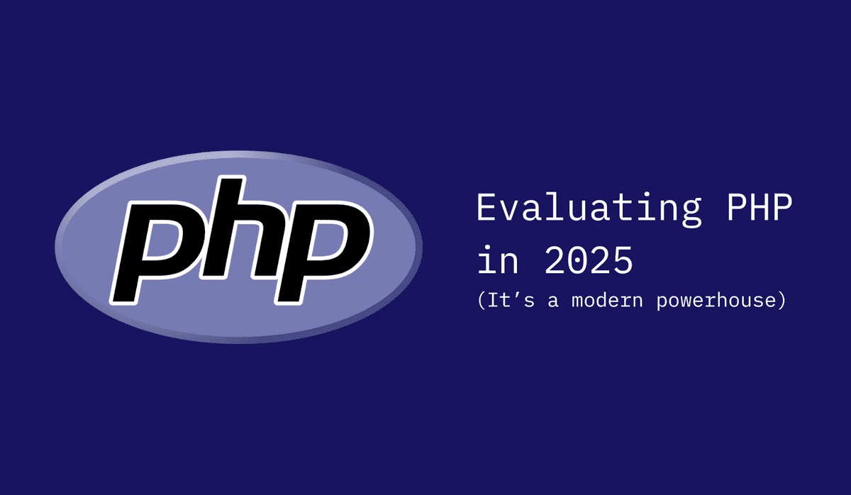 Evaluating PHP in 2025: Powerhouse for Modern Web Development