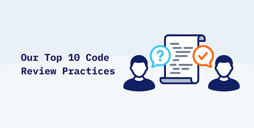 Our Top 10 Code Review Practices