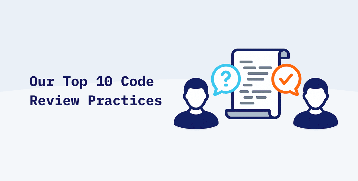 Our Top 10 Code Review Practices