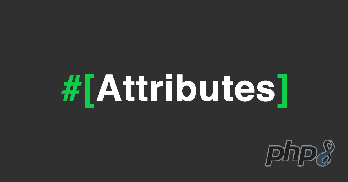Attributes in PHP 8